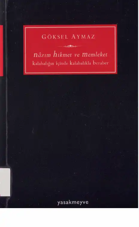 Nazım Hikmet ve Memleket Yasakmeyve — Göksel Aymaz