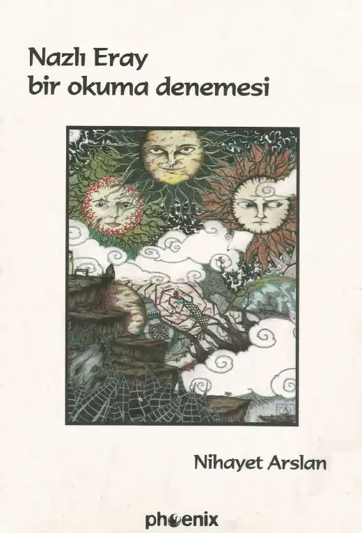 Nazlı Eray: Bir Okuma Denemesi — Nihayet Arslan