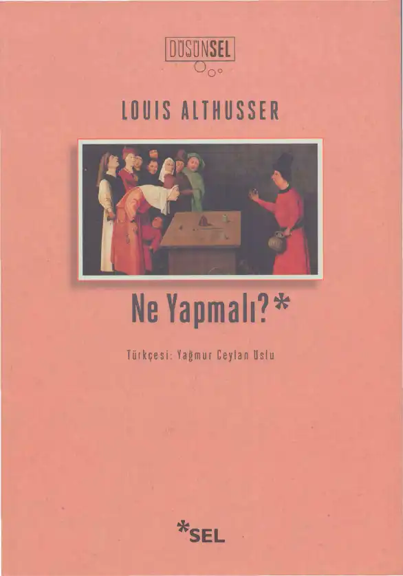 Ne Yapmalı? — Louis Althusser, Etienne Balibar, Roger Establet, Pierre Macherey, Jacques Ranciere