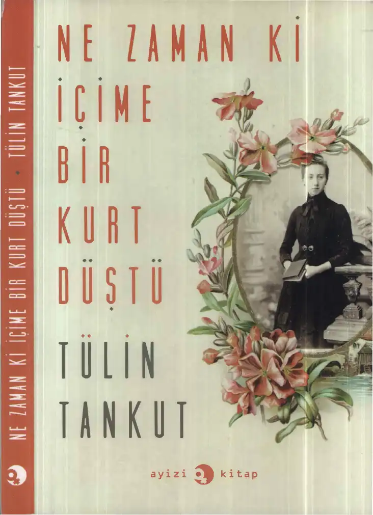 Ne Zaman Ki İçime Bir Kurt Düştü... — Tülin Tankut