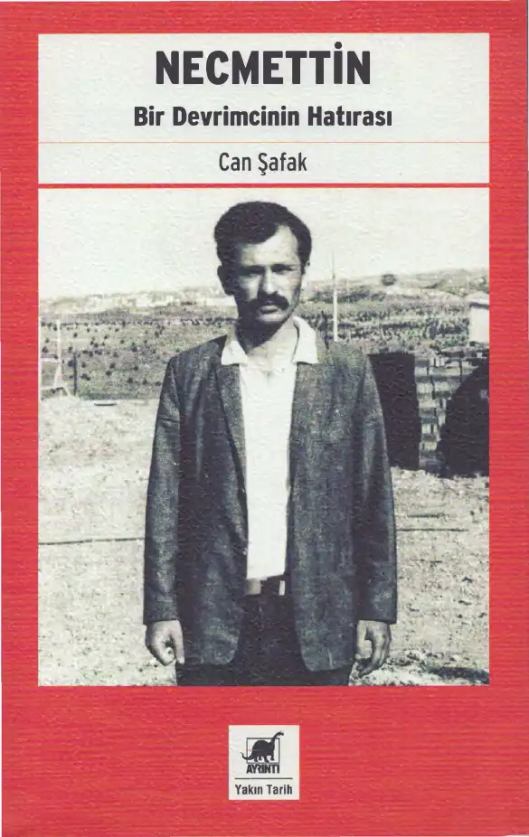 Necmettin Bir Devrimcinin Hatırası — Can Şafak - Nuran Gülenç
