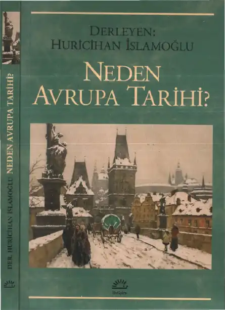 Neden Avrupa Tarihi? — Huriçihan İslamoğlu
