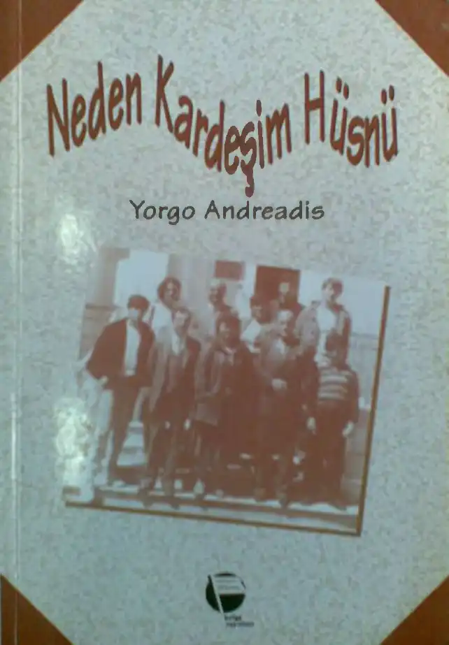 Neden Kardeşim Hüsnü — Yorgo Andreadis