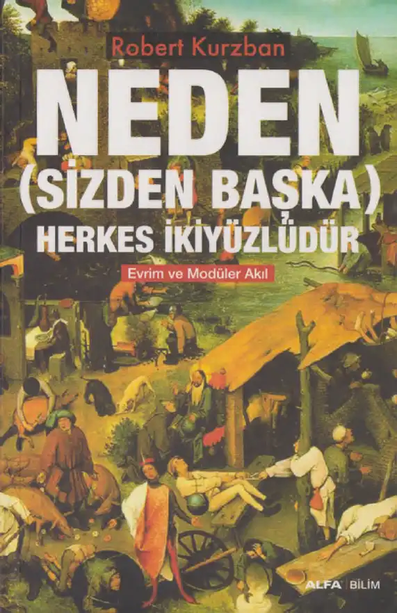 Neden (Sizden Başka) Herkes İkiyüzlüdür — Robert Kurzban