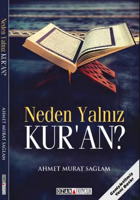 Neden Yalnız Kur'an? — Ahmet Murat Sağlam