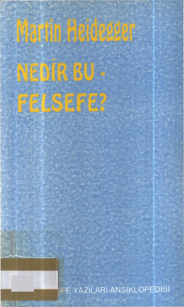 Nedir Bu Felsefe — Martin Heidegger