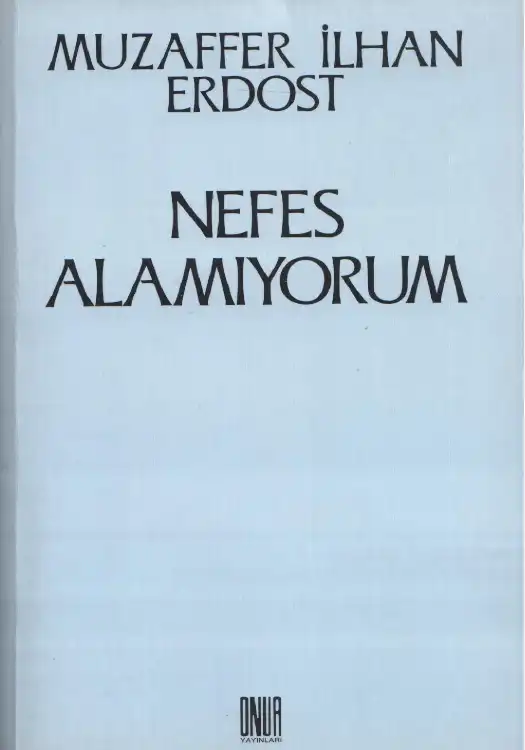 Nefes Alamıyorum — Muzaffer İlhan Erdost