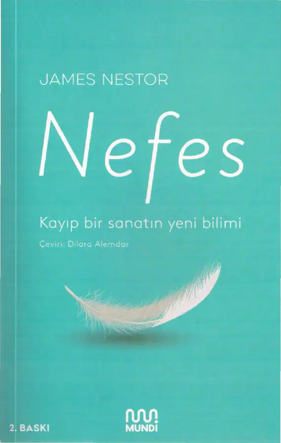 Nefes: Kayıp Bir Sanatın Yeni Bilimi — James Nestor