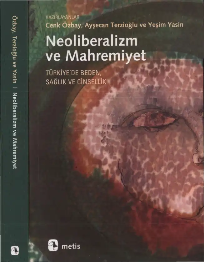 Neoliberalizm ve Mahremiyet: Türkiye'de Beden, Sağlık ve Cinsellik — Cenk Özbay