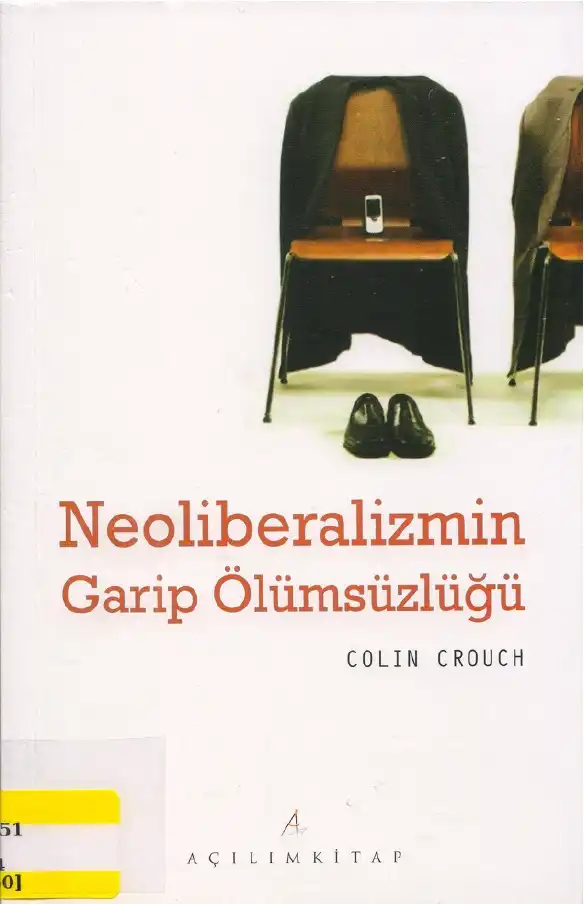 Neoliberalizmin Garip Ölümsüzlüğü — Colin Crouch