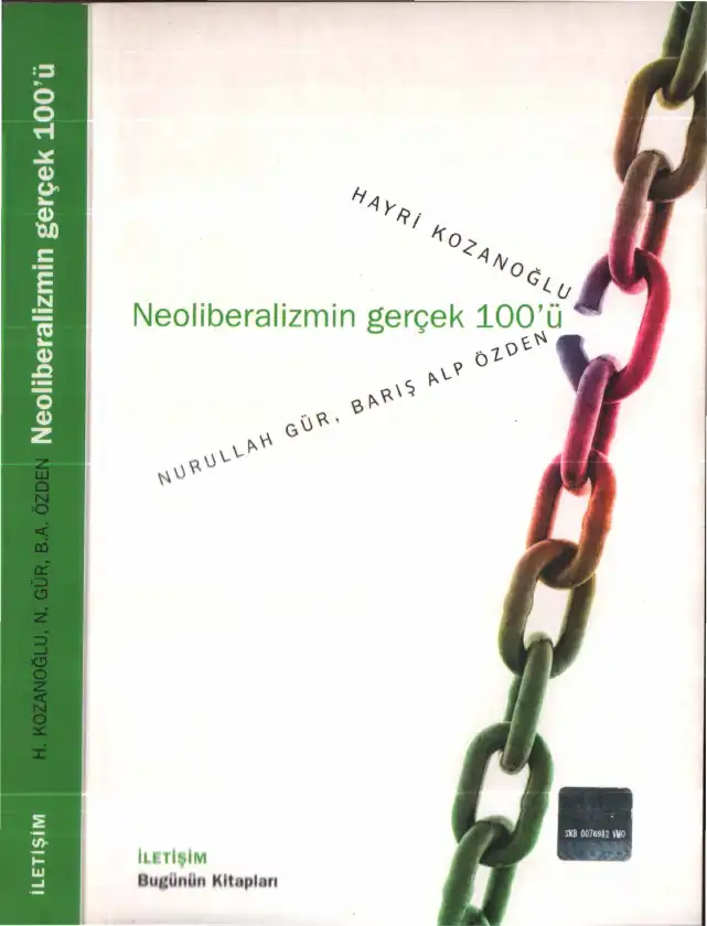 Neoliberalizmin Gerçek 100'ü — Hayri Kozanoğlu, Nurullah Gür, Barış Alp Özden