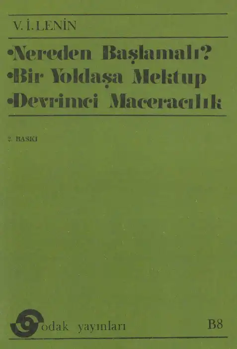 Nereden Başlamalı? Bir Yoldaşa Mektup - Devrimci Maceracılık — Vladimir İlyiç Lenin