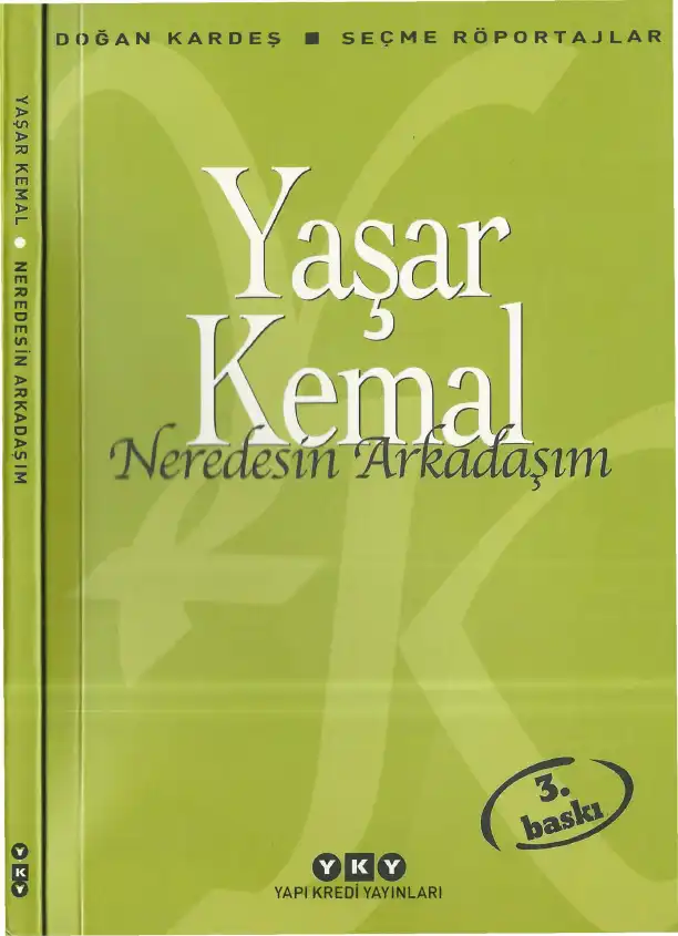 Neredesin Arkadaşım — Sabahattin Eyuboğlu, Yaşar Kemal