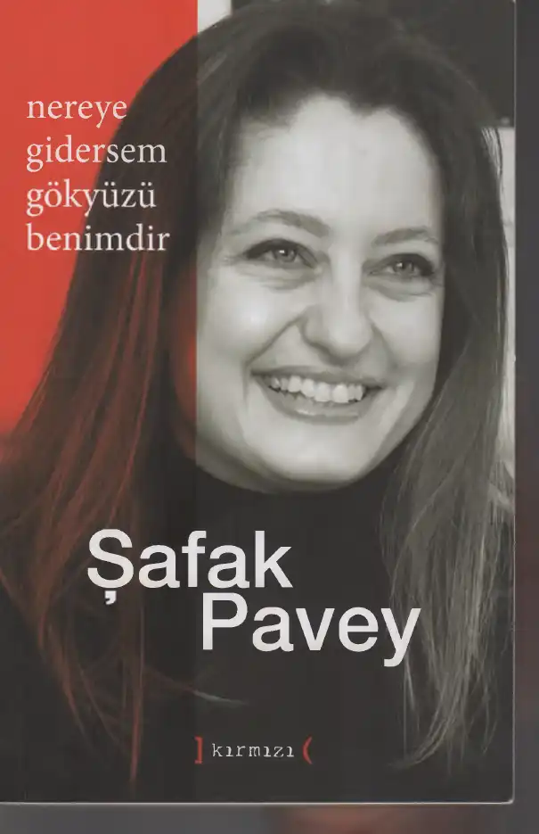 Nereye Gidersem Gökyüzü Benimdir — Ayşe Önal, Şafak Pavey