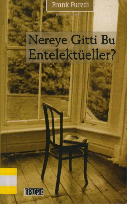 Nereye Gitti Bu Entelektüeller? — Frank Furedi