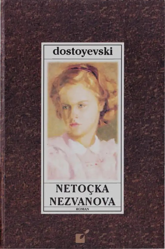 Netoçka Nezvanova — Fyodor Mihayloviç Dostoyevski
