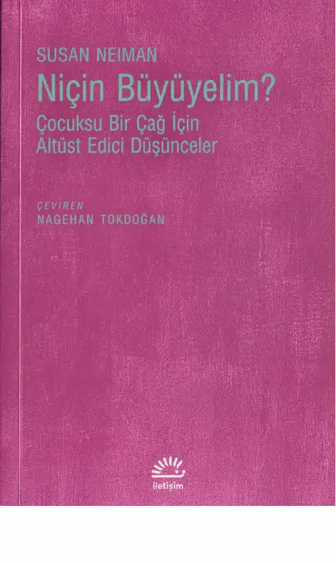 Niçin Büyüyelim? — Susan Neiman