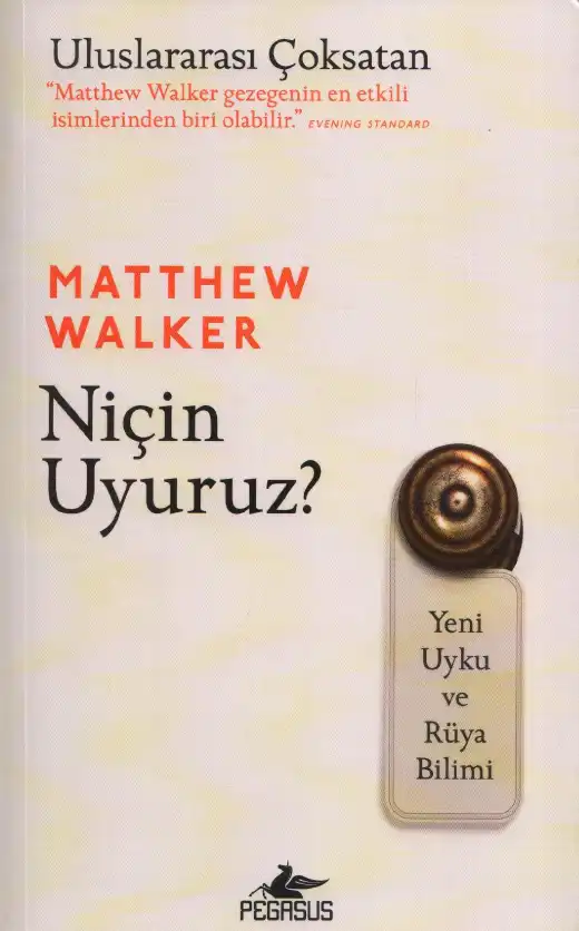 Niçin Uyuruz? — Matthew Walker