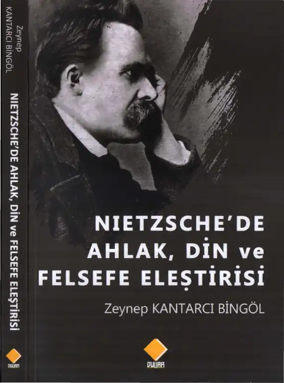 Nietzsche'de Ahlak, Din ve Felsefe Eleştirisi — Zeynep Kantarcı Bingöl