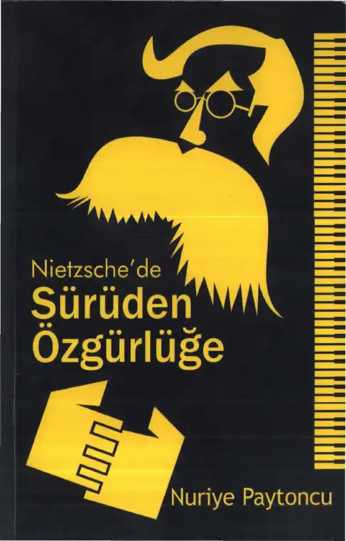 Nietzsche'de Sürüden Özgürlüğe — Nuriye Paytoncu