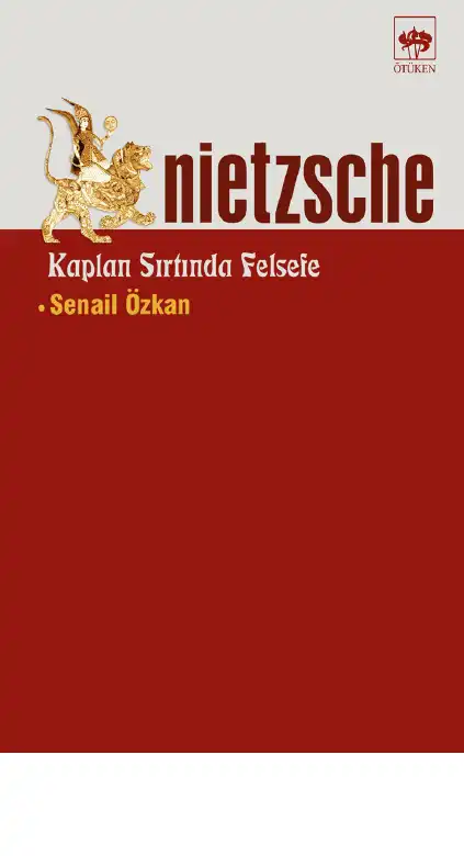 Nietzsche: Kaplan Sırtında Felsefe — Senail Özkan