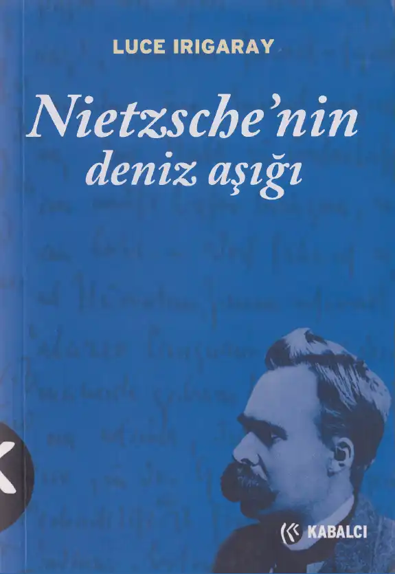 Nietzsche'nin Deniz Aşığı — Luce İrigaray