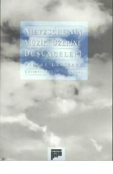 Nietzsche'nin Müzik Üzerine Düşünceleri — Pierre Lasserre