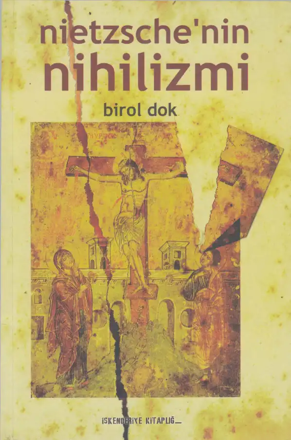 Nietzsche'nin Nihilizmi — Birol Dok