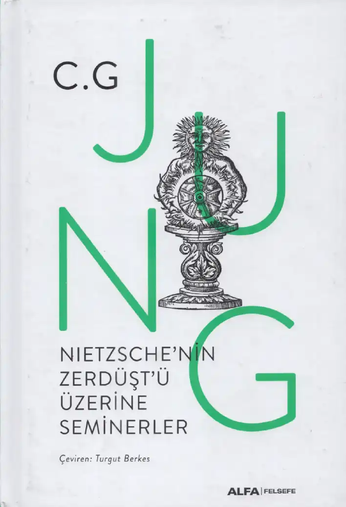 Nietzsche'nin Zerdüşt'ü Üzerine Seminerler — Carl Gustav Jung