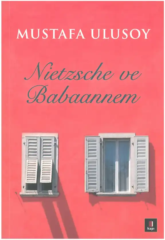 Nietzsche ve Babaannem — Mustafa Ulusoy