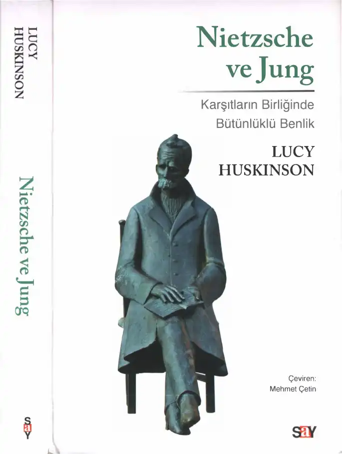 Nietzsche ve Jung: Karşıtların Birliğinde Bütünlüklü Benlik — Lucy Huskinson