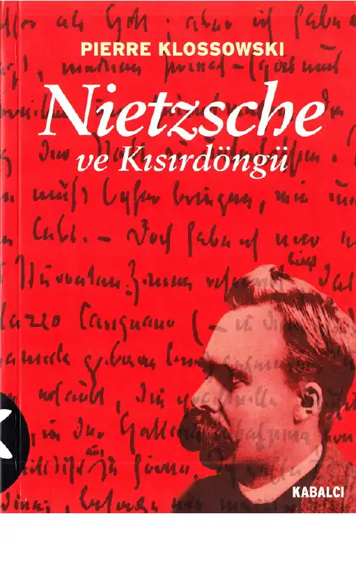 Nietzsche Ve Kısırdöngü — Pierre Klossowski