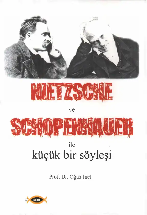 Nietzsche ve Schopenhauer ile Küçük Bir Söyleşi — Oğuz İnel