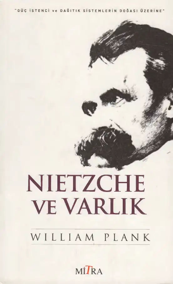 Nietzsche ve Varlık — William Plank