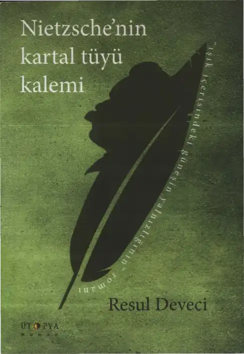 Nietzschenin Kartal Tüyü Kalemi — Resul Deveci