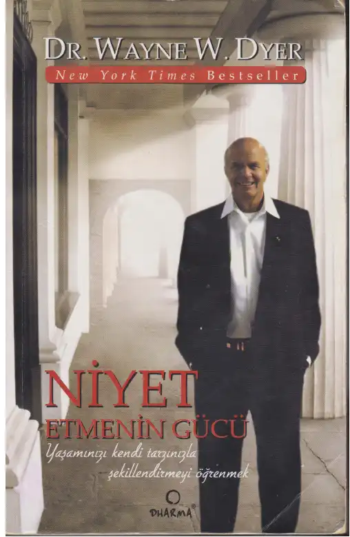 Niyet Etmenin Gücü — Wayne W. Dyer