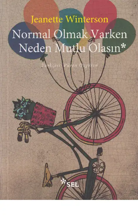 Normal Olmak Varken Neden Mutlu Olasın — Jeanette Winterson