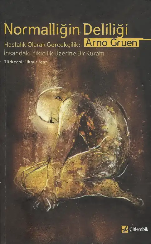 Normalliğin Deliliği — Arno Gruen