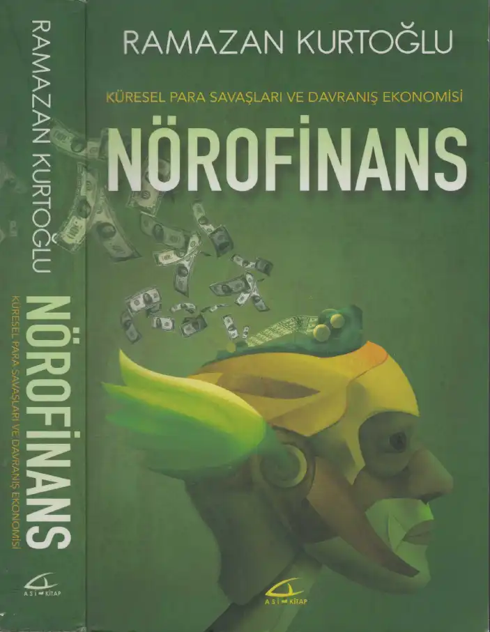 Nörofinans Küresel Para Savaşları Ve Davranış Ekonomisi — Ramazan Kurtoğlu