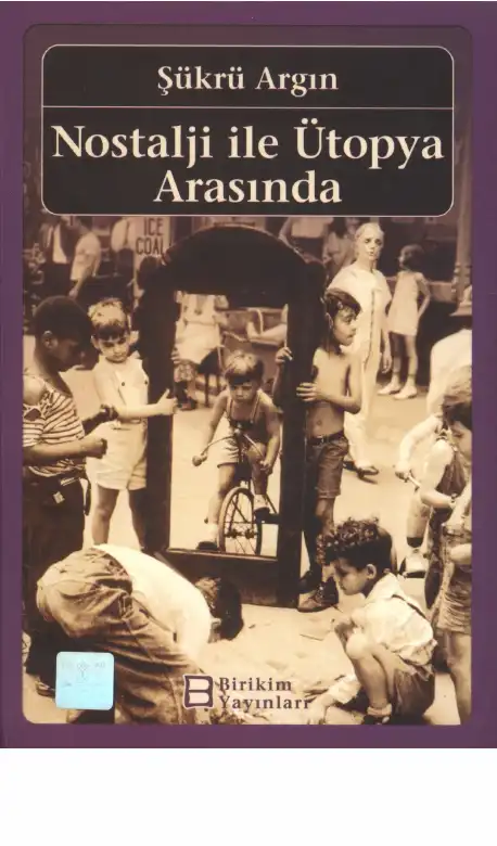 Nostalji İle Ütopya Arasında — Şükrü Argın