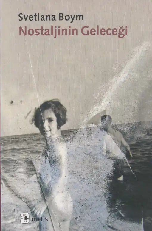 Nostaljinin Geleceği — Svetlana Boym