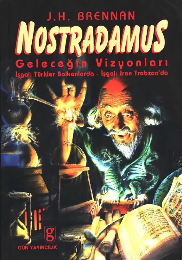 Nostradamus: Geleceğin Vizyonları — J. H. Brennan