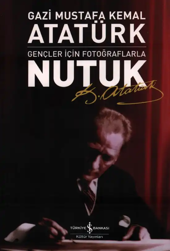 Nutuk - Gençler İçin Fotoğraflarla — Mustafa Kemal Atatürk