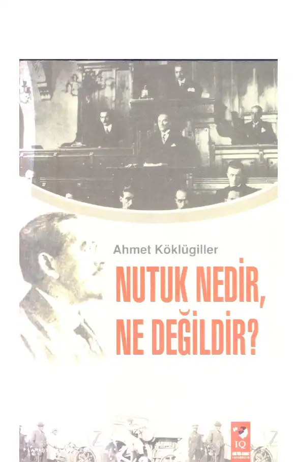 Nutuk Nedir, Ne Değildir? — Ahmet Köklügiller