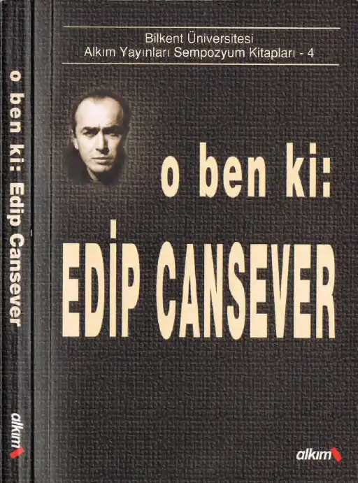 O Ben Ki: Edip Cansever — Edip Cansever