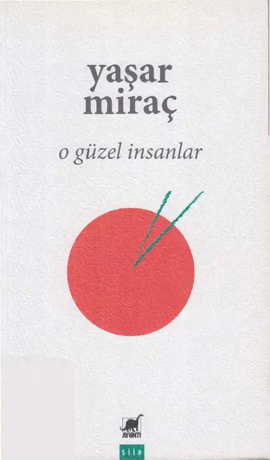 O Güzel İnsanlar — Yaşar Miraç
