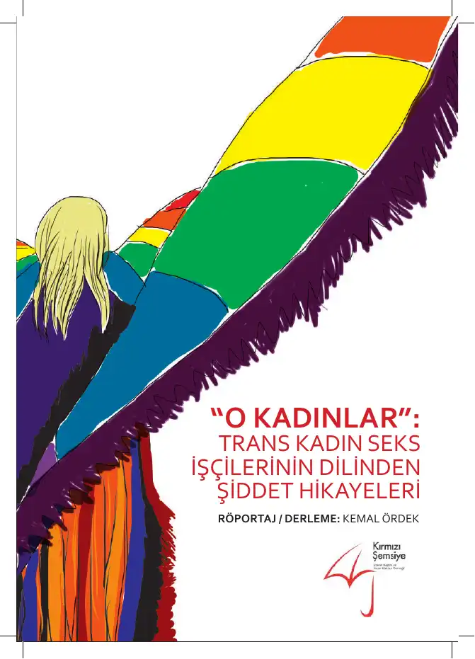 O Kadınlar: Trans Kadın Seks İşçilerinin Dilinden Şiddet Hikayeleri — Kemal Ördek