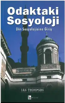 Odaktaki Sosyoloji: Din Sosyolojisi — Ian Thompson