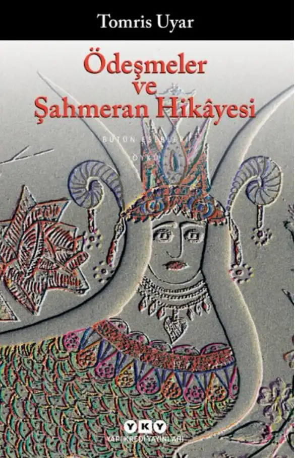 Ödeşmeler ve Şahmeran Hikâyesi — Tomris Uyar