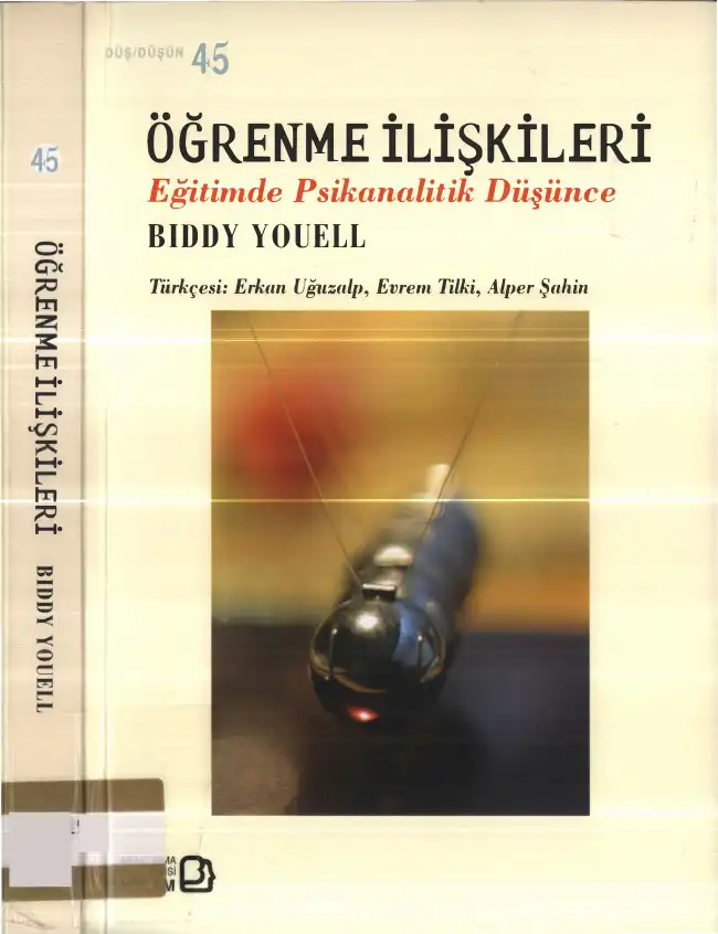 Öğrenme İlişkileri: Eğitimde Psikanalitik Düşünce — Biddy Youell